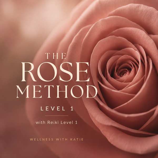 Rose Healing Method Level 1 with Reiki Level 1 | Wellness with Katie
